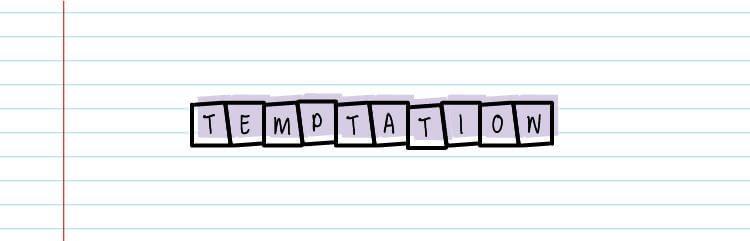 block letters that spell out "temptation"